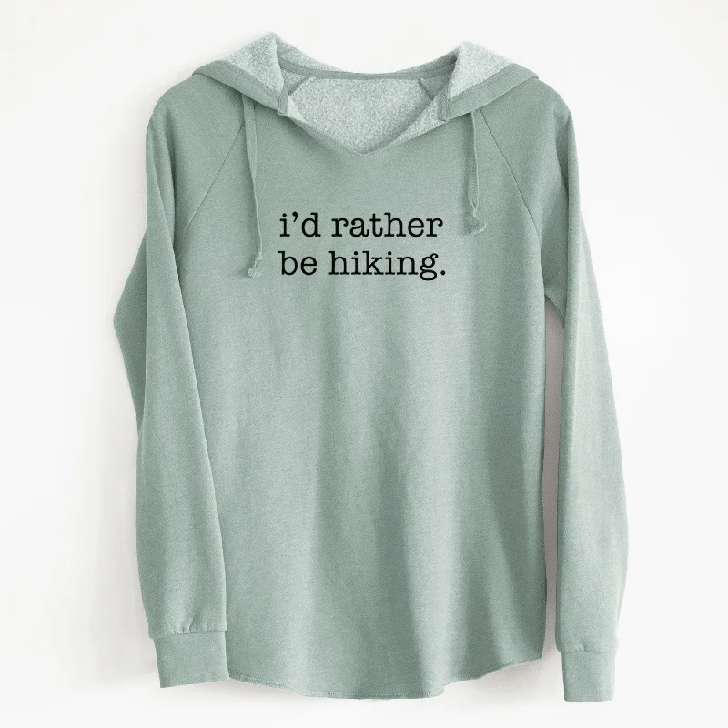 I'd Rather Be Hiking - Cali Wave Hooded Sweatshirt Hoodie with Hem Frayed Vintage Worn