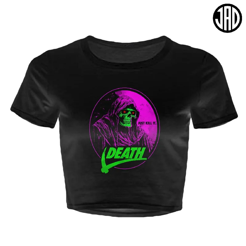 Just Kill It Death - Women's Crop Top Boxy Fit Fitted Loose