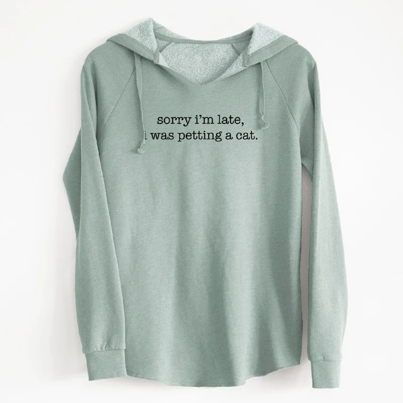 Sorry I'm Late I Was Petting a Cat - Cali Wave Hooded Sweatshirt Hoodie with Hem Frayed Vintage Worn
