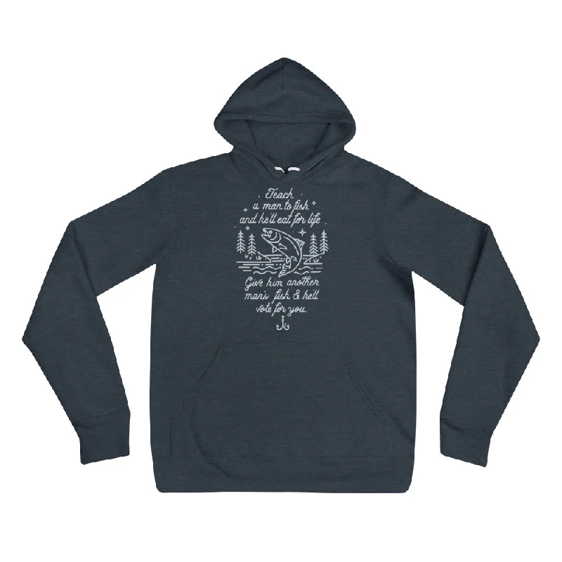 Teach A Man To Fish Pullover Hoodie Jewel Neck Pullover